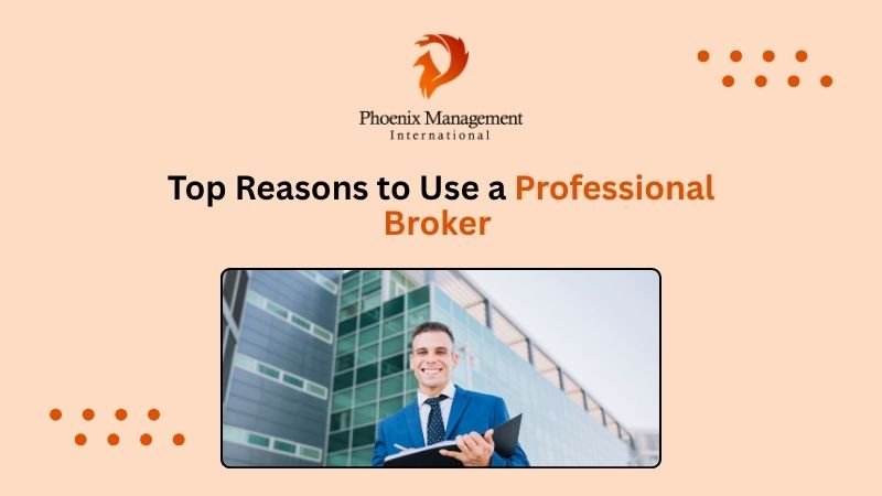 Top Reasons to Use a Professional Broker