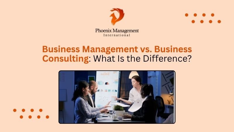 Business Management vs. Business Consulting
