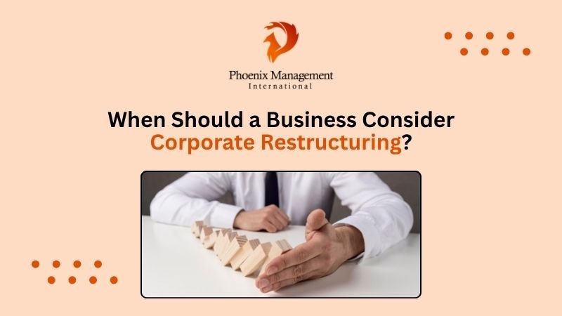 When Should a Business Consider Corporate Restructuring?