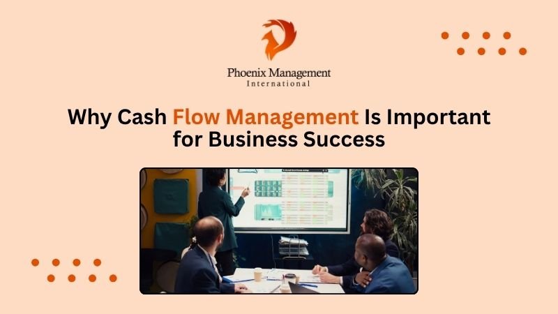 Why Cash Flow Management Is Important for Business Success