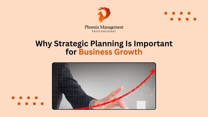 Why Strategic Planning Is Important for Business Growth