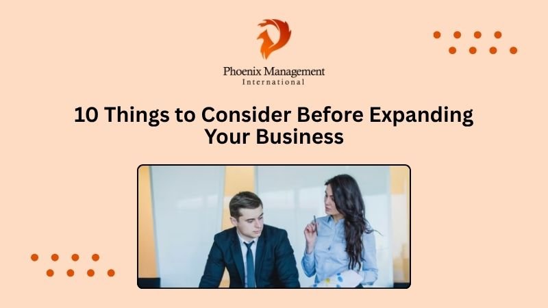 10 Things to Consider Before Expanding Your Business